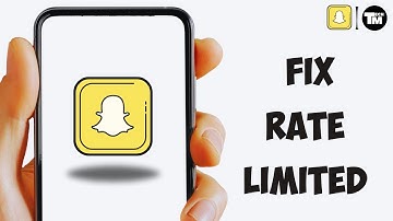 How To Fix Rate Limited On Snapchat
