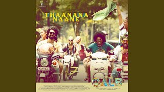 Thaanana Naane (From \ Thaanana Naane (From \