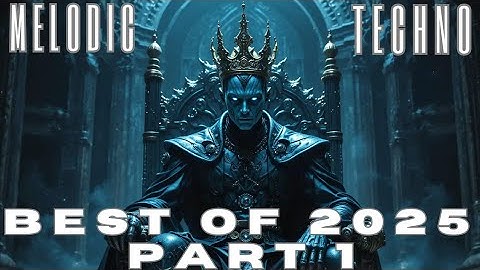 Best Of Melodic Techno & Progressive House 2025 (Part 1) Anyma | ARTBAT | Armin van Buuren | Cassian