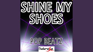 Shine My Shoes (Instrumental Version)