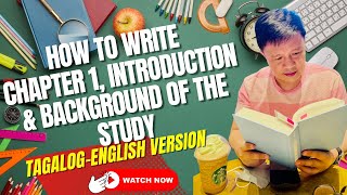 HOW TO WRITE CHAPTER 1, INTRODUCTION AND BACKGROUND OF THE STUDY