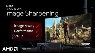 Radeon™ Image Sharpening – Great Looking Visuals Without Big Performance Hits