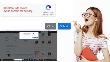 ERROR for site owner:Invalid domain for site key | Invalid site key google reCAPTCHA