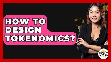 How To Design Tokenomics? - CryptoBasics360.com