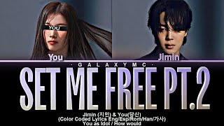 Jimin(지민) & You(당신) Set Me Free Pt.2 (Color Coded Lyrics Eng/Esp/Rom/Han/가사) (Duet ver.)【GALAXY MC】 Resimi