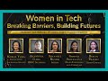 Women in Tech: Breaking Barriers, Building Futures