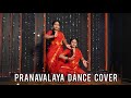 Pranavalaya  dance cover  anna nikitha choreography