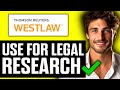 How to use westlaw for legal research 2024