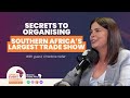 Secrets To Organising Southern Africa's Largest Trade Show - with Charlene Hefer