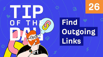 How to Find All Outgoing Links on Your Website [ToD 26]