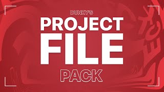Dunky's *ULTIMATE* Project File Pack | FREE COPY EVERY 30 LIKES