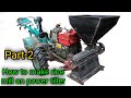 Make rice mill on power tiller (Part 2). Mobile rice mill.