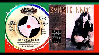 Bonnie Raitt - Not The Only One