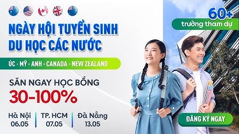 Săn ngay học bổng khủng đến 100% tại Ngày hội Tuyển sinh du học tháng 5/2023 của IDP