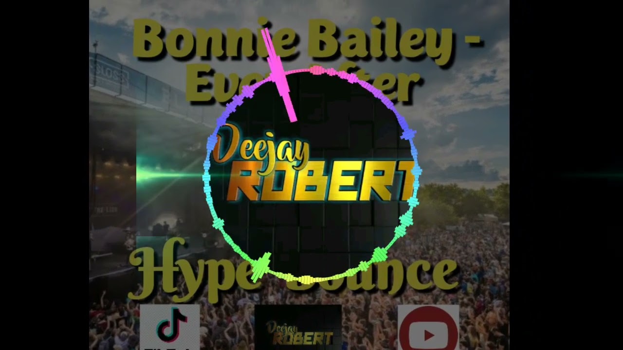Ever After (Tiktok Viral) - Hype Bounce (Dj Robert Ft Bonnie Bailey) 130bpm