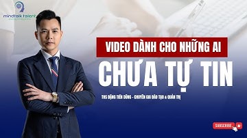 NẾU CHƯA TỰ TIN HÃY XEM VIDEO NÀY - Trainer Đặng Tiến Dũng