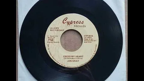 Jan Gray "Cross My Heart"