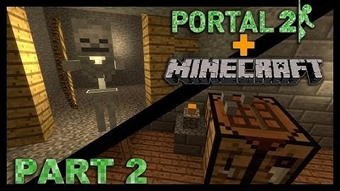 Portal 2- Community Test Chamber: Minecraft in Portal- Part 2: The Mine (Part 1)