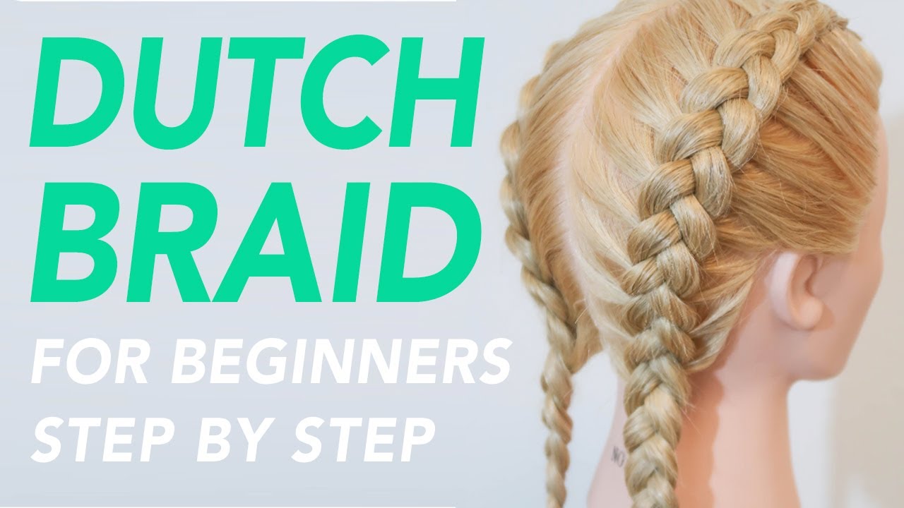 How To Dutch Braid Step by Step For Beginners - Full Talk Through [CC] |  EverydayHairInspiration - YouTube