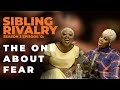 Sibling Rivalry S2 EP12: The one about fear