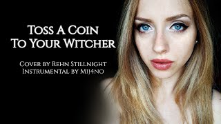 Toss A Coin To Your Witcher (From "The Witcher") - COVER by Rehn Stillnight - Higher Key chords