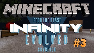 Minecraft FTB INFINITY SKYBLOCK! Lets Play Tutorial Series Episode 3 