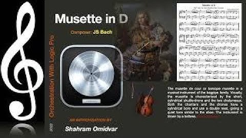 Musette in D - JS Bach - Improvisation and Orchestration using Logic Pro