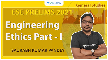 ESE 2021 Prelims | Engineering Ethics Part - I | GS | Saurabh Kumar Pandey