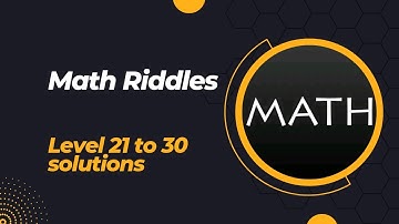 Math Riddles Level 21 to 30 solutions