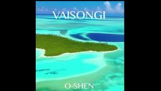 VAISONGI - O-SHEN (PRODUCED BY ALANN ULISES)KAIMOANA MUSIC-PERFECHTER PRODUCTION