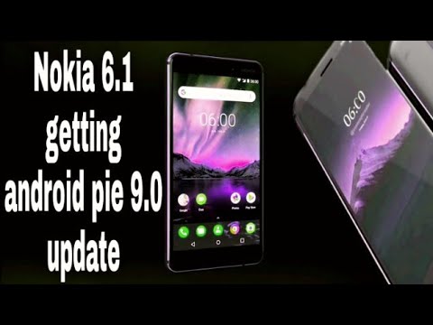 Nokia 6.1  Getting Android 9.0 Pie