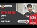 Out of the Box - Episode 1 with Sumeet Malik, Founder of Pepcoding