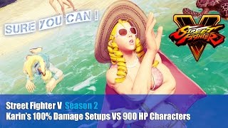Street Fighter V 【スト5】 Season 2: Karin's 100% Damage CC to Reset Setups vs 900 HP Characters
