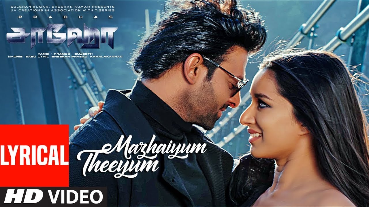 Mazhaiyum Theeyum Lyrical  Saaho  PrabhasShraddha K  Guru R Haricharan S Shakthisree G  Karky