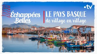 Le Pays Basque, de village en village Échappées belles