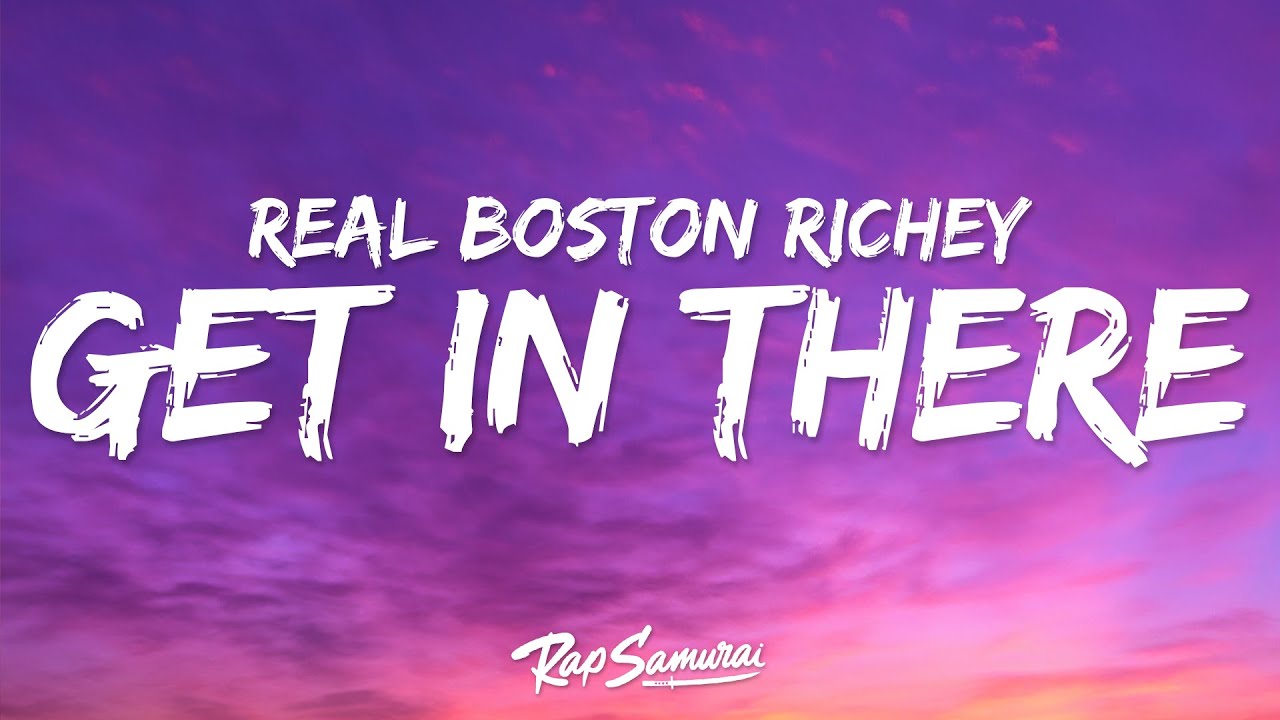 Real Boston Richey - Get In There (Lyrics) ft. GloRilla - YouTube