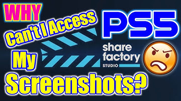 PS5 ShareFactory Screenshot Issue (Can