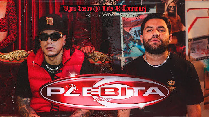 Ryan Castro, Luis R Conriquez - PLEBITA (Video Oficial)