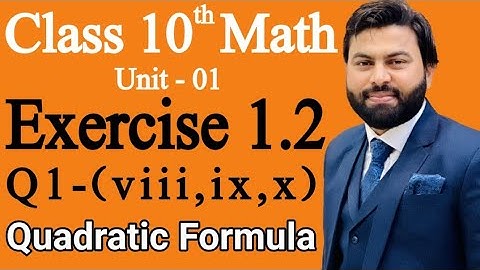 Class 10th Math Unit 1 Exercise 1.2 Q1 (viii,ix,x)-How to solve the Equation by Quadratic Equation