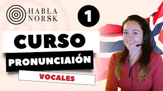 CURSO COMPLETO DE PRONUNCIACIÓN EN NORUEGO (parte 1) : TODO SOBRE VOCALES