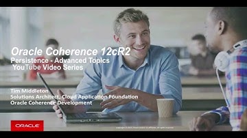 Coherence 12.2.1 - Persistence - Part 2