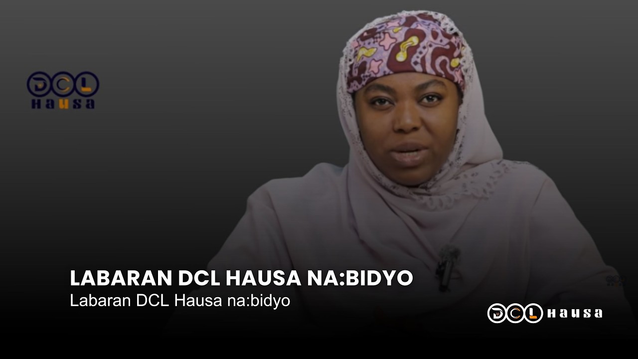 Labaran DCL Hausa na Bidiyo 06/03/2026