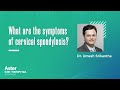 What are the symptoms of cervical spondylosis? | Dr Umesh Srikantha - Aster CMI Hospital, Bangalore