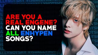 CAN YOU NAME ALL ENHYPEN SONGS? only a real ENGENE can perfect