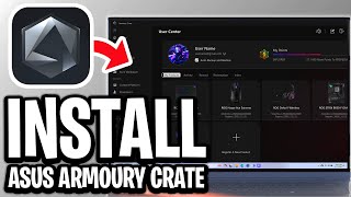 How To Download & Install Asus Armoury Crate - Step By Step