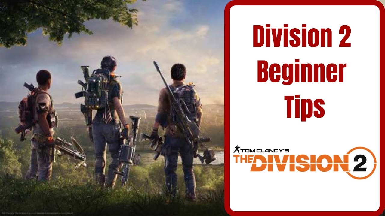 Division 2 Tips YouTube Division 2 Tips YouTube