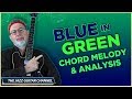 "Blue In Green" Chord Melody & Analysis