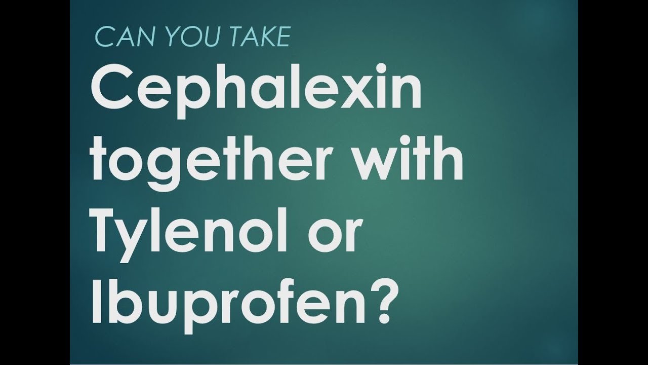 can you take acetaminophen and cephalexin together
