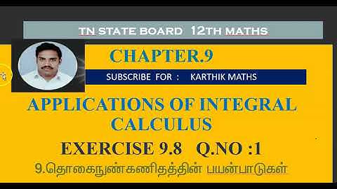 EXERCISE 9.8  Q.NO.1  |12TH MATHS TN | CHAPTER 9| APPLICATIONS OF INTEGRAL CALCULUS |TM/EM
