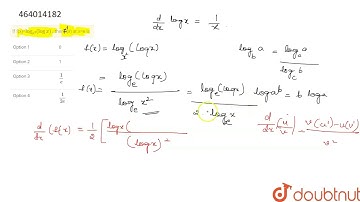 If f(x)=`log_(x^(2))(log x)` , then f(x) at x=e is   |Class 12 MATH | Doubtnut